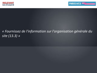 Google a également annoncé prendre en compte la vitesse de chargement des pages dans son algorithme.«  Utilisez les éléments de titres pour exprimer la structure des documents (3.5) »« Balisez les listes et élements de façon adéquate (3. 6) »