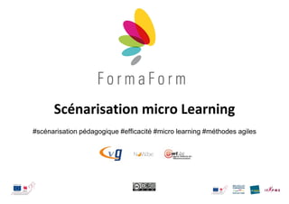 Scénarisation micro Learning
#scénarisation pédagogique #efficacité #micro learning #méthodes agiles
 