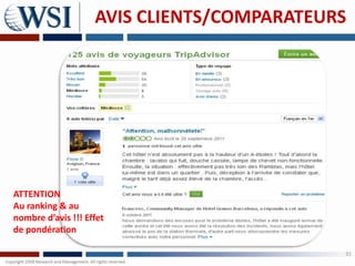 AVIS CLIENTS/COMPARATEURS




ATTENTION
Au ranking & au
nombre d’avis !!! Effet
de pondération

                                            31
 