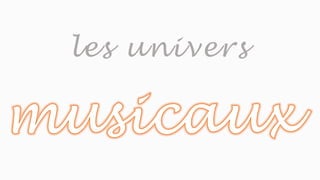 les univers