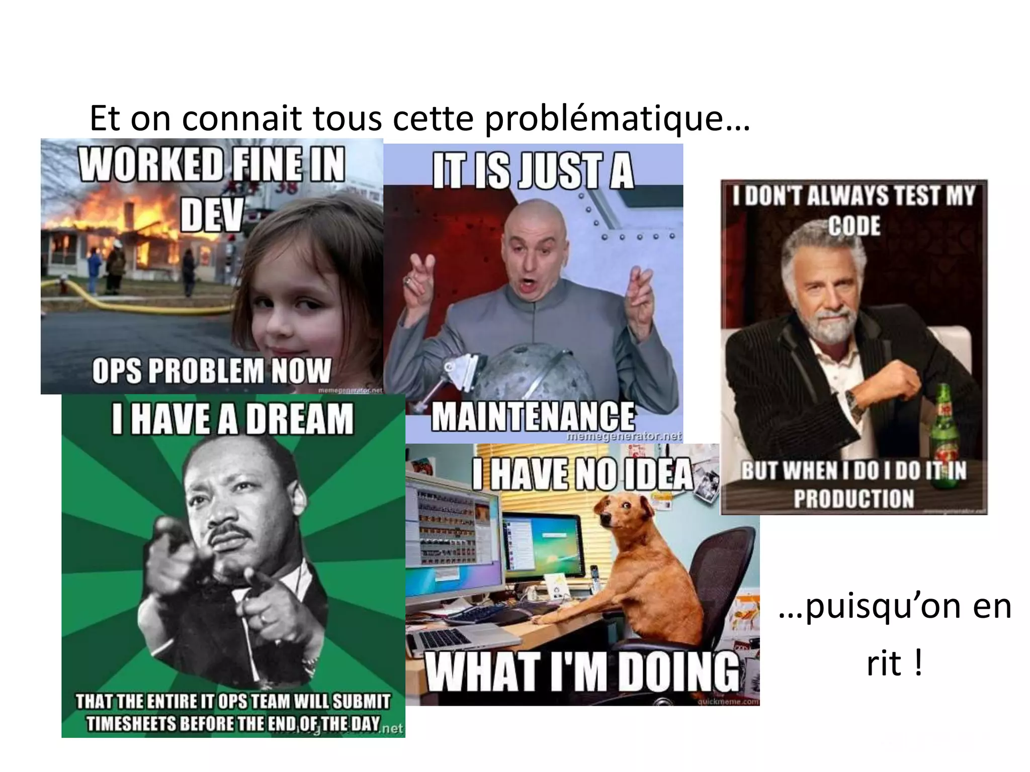…puisqu’on en
rit !
Et on connait tous cette problématique…
 