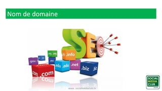 www. socialmediaclub.tn
Nom de domaine
 