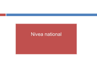 Nivea national
 