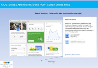 AJOUTER DES ADMINISTRATEURS POUR GERER VOTRE PAGE
Gagnez du temps ! Votre équipe peut aussi modifier votre page !
Bas de page
 