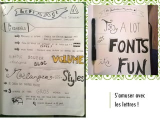 S’amuser avec
les lettres !
 