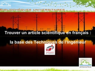 Trouver un article scientifique en français :  la base des Techniques de l’Ingénieur 