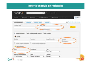 Mai 2014
Tester le module de recherche
12
 