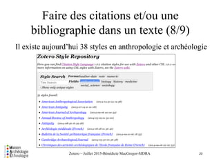 Faire des citations et/ou une
bibliographie dans un texte (8/9)
Il existe aujourd’hui 38 styles en anthropologie et archéo...