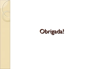 Obrigada!

 