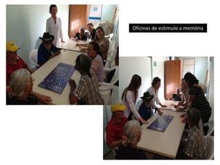 Oficinas de estimulo a memória
 