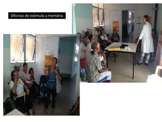Oficinas de estimulo a memória
 