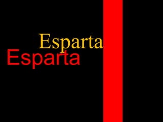 Esparta
Esparta
 