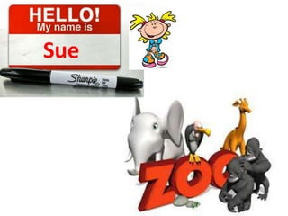 Sue 
 
