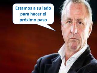 Estamos a su lado 
para hacer el 
próximo paso 
 