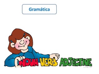 Gramática 
 