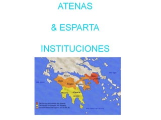 Atenas y esparta instituciones 