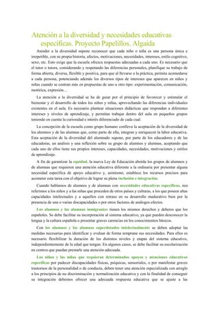 Atención a la diversidad y necesidades educativas
específicas. Proyecto Papelillos. Algaida
Atender a la diversidad supone...