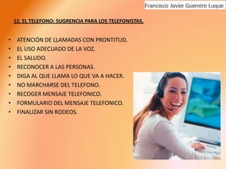 8.  RELACIÓN CON LOS CLIENTES.CONTACTO CARA A CARAFACIL DE LLEGAR A UNA SOLUCIÓN.