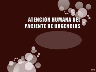 Atención humana del paciente de urgencias3
