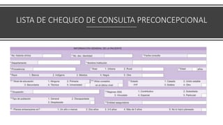 LISTA DE CHEQUEO DE CONSULTA PRECONCEPCIONAL
 