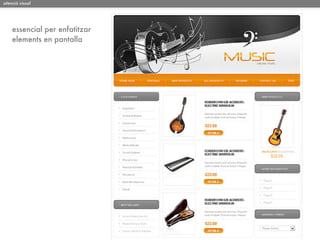 atenció visual




    essencial per enfatitzar
    elements en pantalla
 