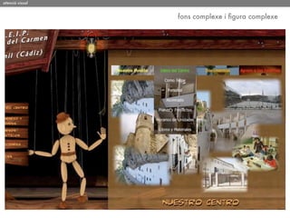 atenció visual


                 fons complexe i ﬁgura complexe
 