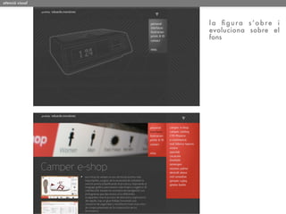 atenció visual




                 la ﬁgura s’obre i
                 evoluciona sobre el
                 fons
 