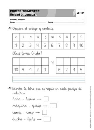 ©GRUPOANAYA,S.A.,Mellevotres1,2,3.EducaciónPrimaria.Materialfotocopiableautorizado.
OLMb23sÇÉeHIr45vBCå ÀeJK¬ *+c^_óBCd45i89g`aø »y *+c^_o>?n45t:;eTUs~t89å.
Nombre y apellidos: ..............................................................................................................................................
Curso: ..................................................................... Fecha: .....................................................................
PRIMER TRIMESTRE
Unidad 3. Lengua
ARV
EäãsÑÖchir45i67bDEæ …l89å …l:;eHIt45r89å *+qrsu:;æ ÃsÇÉæ »r:;eHIp45i45t:;æ ÀeHI> *+c^_a89d89å »p89a45r:;eHIj`aå *+d:;æ
»p89a67l89a67b>?r89a<=s.
Àæ »∆ *+ø »¤ …¬ »µ Ãs »> *+© *+q
1 2 3 4 5 6 7 8 9 10
¿Qbcu:;@ »t89o>?m89å CFGh:;eJKl89ø?
10 4 1 7 3 6 2 1 5
»y
…h89a89d89å - …h45u:;eTUsÑÖø
»m89á89qrsu45i45n89å - *+qrsu:;eTUsÑÖø
*+c^_a45m89å - *+c^_oBCc^_ø
*+d45u89cdeh89å - …l:;eNOcdeh:;æ
 