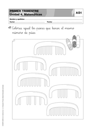 ©GRUPOANAYA,S.A.,Mellevotres1,2,3.EducaciónPrimaria.Materialfotocopiableautorizado.
Nombre y apellidos: ..............................................................................................................................................
Curso: ..................................................................... Fecha: .....................................................................
PRIMER TRIMESTRE
Unidad 4. Matemáticas
ADI
C]o@Al89o>?r:;eNOå »i89gjku89a67¬ …l89o23s »p:;eHIi45n:;eTUs *+qrsu:;æ »t45i:;eHIn:;eHI> ÀeJK¬ »m45i<=s~m89ø
»n45ú45m:;eHIr89ø *+d:;æ »p45ú89a<=s.
 