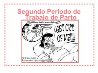 Segundo Periodo de Trabajo de Parto 