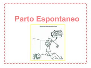 Parto Espontaneo 