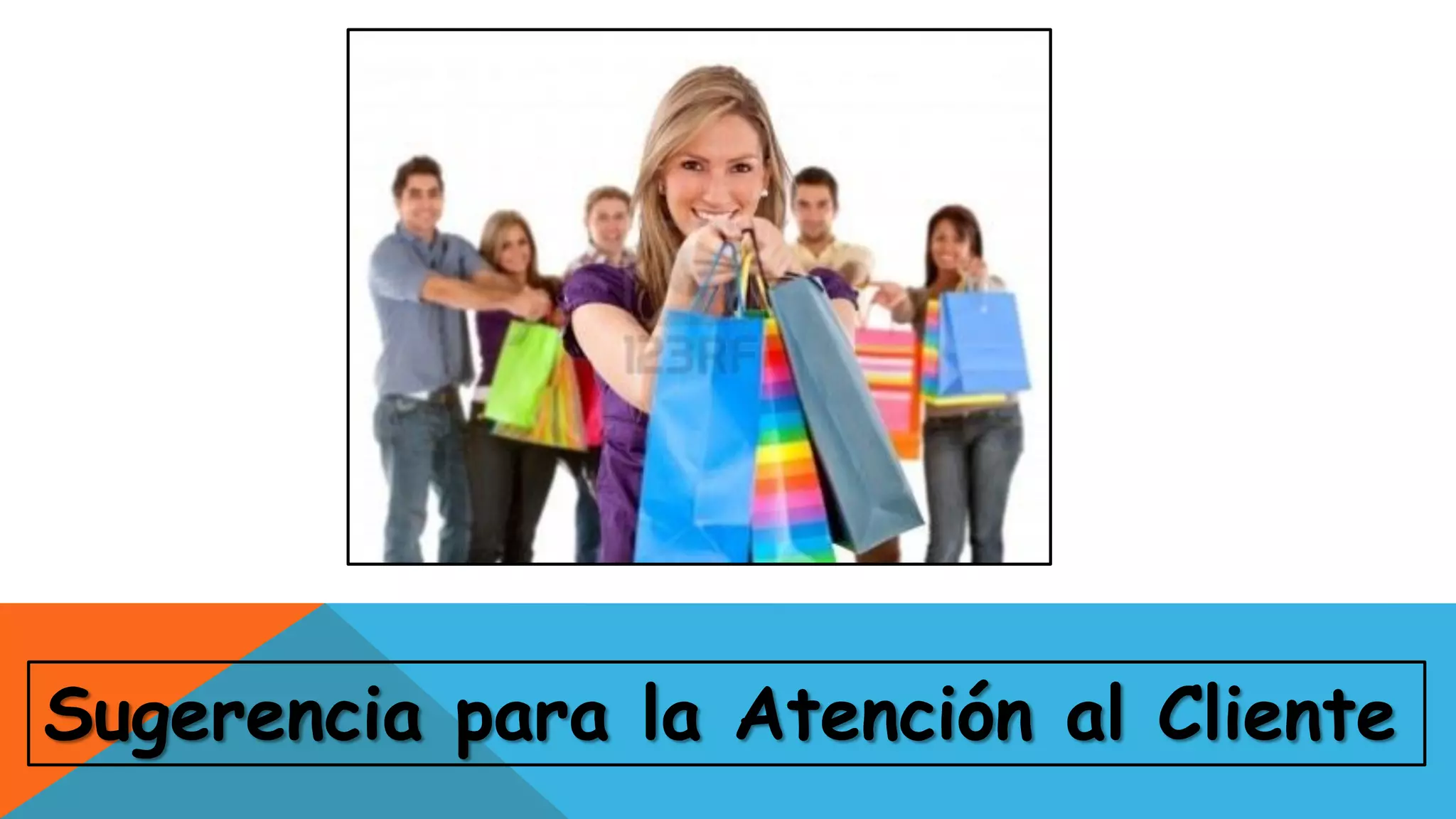 Sugerencia para la Atención al Cliente
 