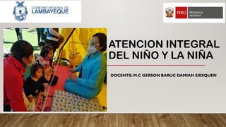 ATENCION INTEGRAL DEL NIÑO Y LA NIÑA.pptx