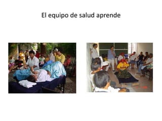 El equipo de salud aprende
 