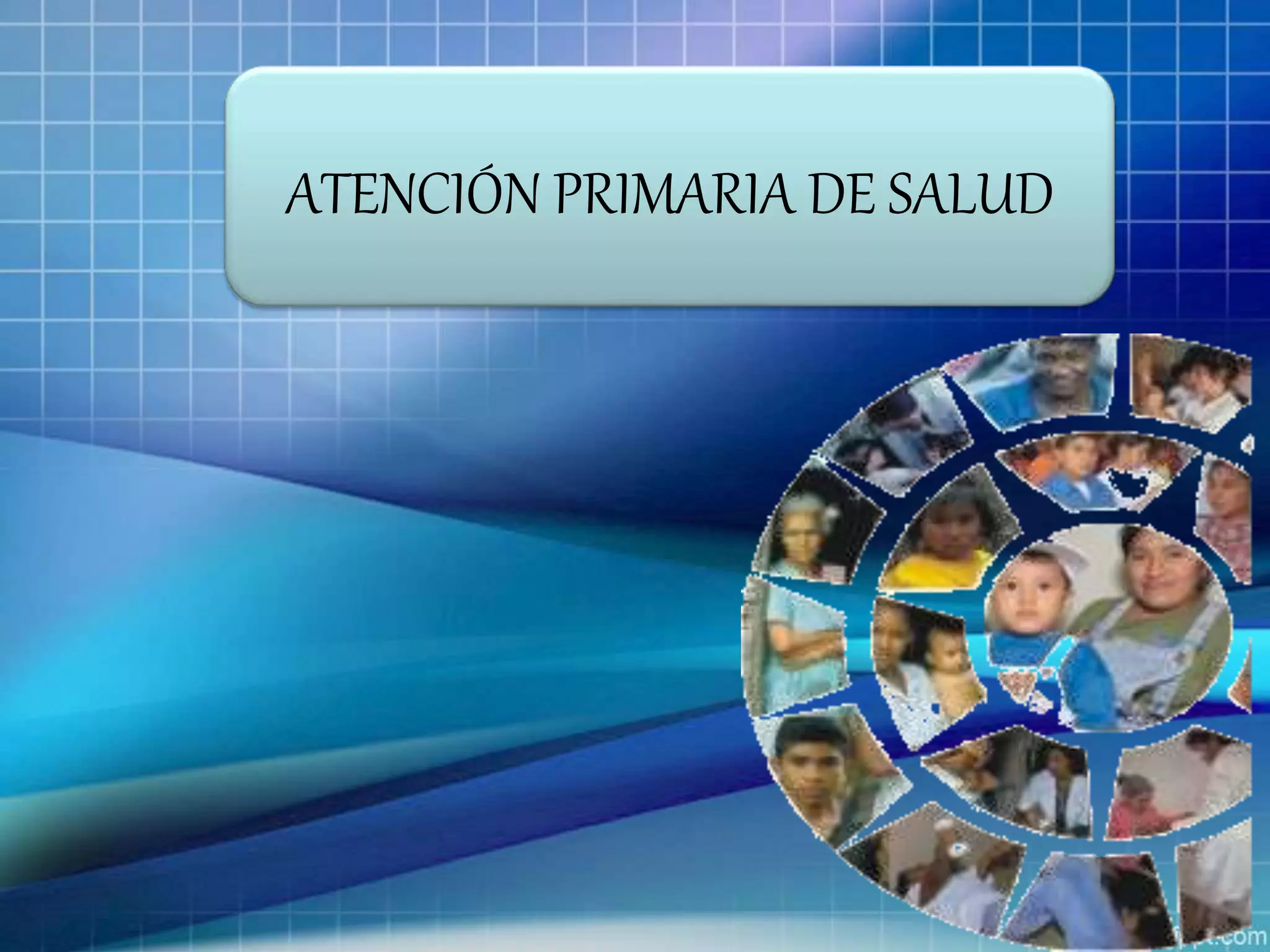 ATENCION PRIMARIA DE SALUD FINAL.pptx