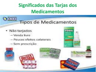 Significados das Tarjas dos
Medicamentos
 