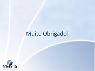 Muito Obrigado!
 