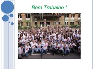 Bom Trabalho !
 