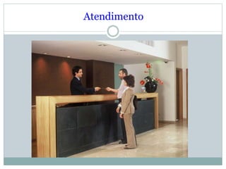 Atendimento
 