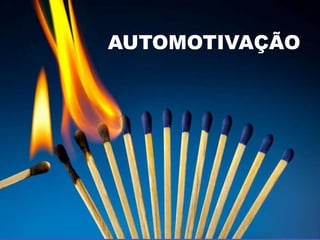 AUTOMOTIVAÇÃO
 