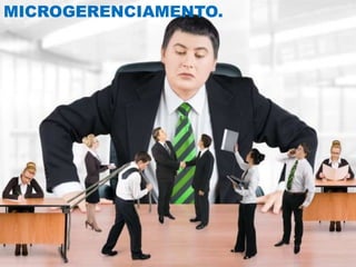 MICROGERENCIAMENTO.
 