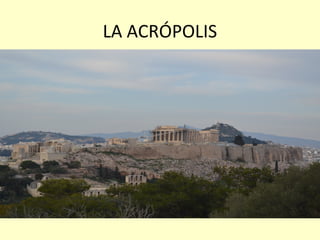 LA ACRÓPOLIS
 