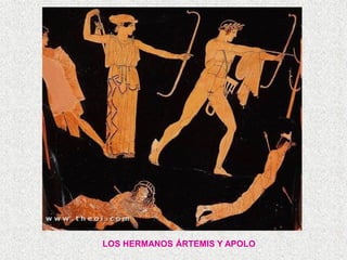 LOS HERMANOS ÁRTEMIS Y APOLO
 