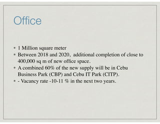 Ofﬁce
• 1 Million square meter
• Between 2018 and 2020, additional completion of close to
400,000 sq m of new ofﬁce space....
