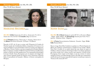 Diumenge, 17 de gener a les 18h, 19h i 20h                                       Divendres, 22 de gener a les 18h, 19h i 20h
Preu: 7€ (4€ Socis Ateneu)                                                       Preu: 7€ (4€ Socis Ateneu)




Marlene Becerra piano                                                            Xoán Elías piano

18h i 20h • A.Soler Sonata núm. 84 en Re m · Sonata núm. 87 en Sol m ·           18h i 20h • W. A. Mozart Sonata per a piano KV 457, en Do menor: Allegro
Sonata núm. 90 en Fa # M • E. Granados Allegro de Concierto                      · Adagio · Molto Allegro • X. Montsalvatge Sonatina pour Yvette: Vivo e
                                                                                 spiritoso · Moderato molto · Allegretto
19h • F. Mompou Canción y Danza núm. 4 · Canción y Danza núm. 6
• I. Albéniz Suite Iberia: Evocación · El Puerto · El Albaicín                   19h • J. Turina Danzas fantásticas: Exaltación · Ensueño · Orgía • M. de
                                                                                 Falla Fantasía Baética
Nascuda el 1977, als 12 anys va actuar amb l’Orquestra de Cambra de
l’Institut Laredo de Cochabamba, Bolívia, interpretant el Concert en La          Nascut a Lugo, Xoán Elías Castiñeira va graduar-se a l’Escola Superior de
menor, de Haydn. La seva prometedora carrera la va portar, sent adolescent,      Música de Catalunya i posteriorment va ampliar els seus estudis a Berlín,
a Mendoza i Girona. Gràcies a una beca atorgada per la Fundació Roberto          Nova York i Londres on va residir durant dos anys durant els quals va
Bravo va ingressar a estudiar el 1998 al Conservatori del Liceu de Barcelona,    treballar en diversos projectes d’investigació. Elías té una llarga experiència
titulant-se amb les més altes qualificacions. Va ser guanyadora del prestigiós   que inclou recitals com a solista, concerts amb orquestra i recitals de lied.
Concurso Claudio Arrau. El programa que ens proposa està integrat per            El programa d’avui manté un fil estilístic en les tres sessions: la música
obres d’autors espanyols d’estils tan diversos com el classicisme d’Antonio      espanyola d’autors com Montsalvatge, Turina i De Falla, que comparteixen
Soler, el nacionalisme de Granados i Albéniz, i el lirisme contemplatiu de       cartell amb una de les peces essencials del repertori mozartià per a piano, la
Mompou.                                                                          “Sonata en Do menor, KV 457”.




10                                                                                                                                                           11
 