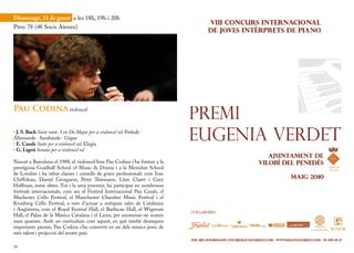 Diumenge, 31 de gener a les 18h, 19h i 20h
Preu: 7€ (4€ Socis Ateneu)




Pau Codina violoncel

• J. S. Bach Suite núm. 3 en Do Major per a violoncel sol: Preludi ·
Allemande · Sarabande · Gigue
• E. Casals Suite per a violoncel sol: Elegia
• G. Ligeti Sonata per a violoncel sol

Nascut a Barcelona el 1988, el violoncel·lista Pau Codina s’ha format a la
prestigiosa Guidhall School of Music & Drama i a la Menuhin School
de Londres i ha rebut classes i consells de grans professionals com Ivan
Chiffoleau, Daniel Grosgurin, Peter Thiemann, Lluís Claret i Gary
Hoffman, entre altres. Tot i la seva joventut, ha participat en nombrosos
festivals internacionals, com ara el Festival Internacional Pau Casals, el
Machester Cello Festival, el Manchester Chamber Music Festival i el
Kronberg Cello Festival, a més d’actuar a mítiques sales de Catalunya
i Anglaterra, com el Royal Festival Hall, el Barbican Hall, el Wigmore
Hall, el Palau de la Música Catalana i el Liceu, per anomenar-ne només
unes quantes. Amb un currículum com aquest, en què també destaquen
importants premis, Pau Codina s’ha convertit en un dels músics joves de
més talent i projecció del nostre país.

16                                                                           17
 