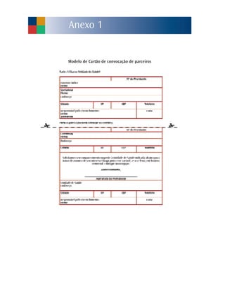 Anexo 1


Modelo de Cartão de convocação de parceiros
 