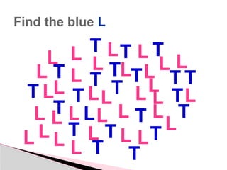 Find the blue L
T
L
L
L
L
L
L
L
L
L
L
L
L
L
L
L
L
L
L
L L
L L
L
L
L
L
L
L
L
L
L
L L
T
T
T
T
T T
T
T
T
T T
T
T
T
T
T
T
T
T T
L
 
