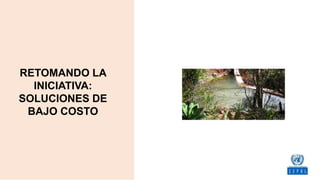 RETOMANDO LA
INICIATIVA:
SOLUCIONES DE
BAJO COSTO
 