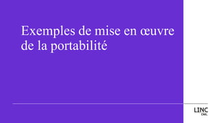 Exemples de mise en œuvre
de la portabilité
 